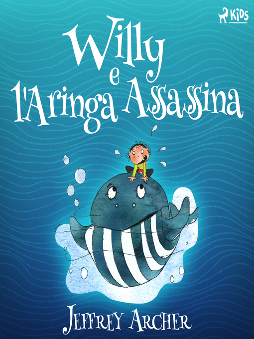 Title details for Willy e l'Aringa Assassina by Jeffrey Archer - Available